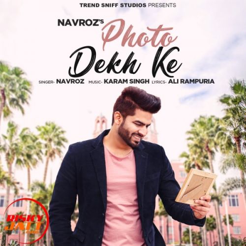 Photo Dekh Ke Navroz mp3 song ringtone, Photo Dekh Ke Navroz Ringtone Download - RiskyJatt.Com