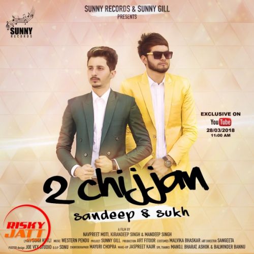 2 Chijjan Singer Sandeep Sukh mp3 song ringtone, 2 Chijjan Singer Sandeep Sukh Ringtone Download - RiskyJatt.Com