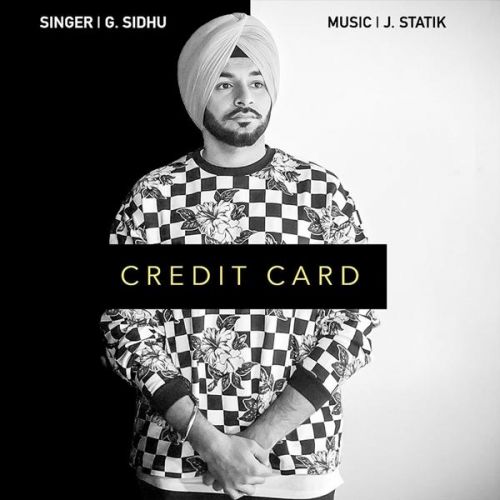 Credit Card G Sidhu mp3 song ringtone, Credit Card G Sidhu Ringtone Download - RiskyJatt.Com