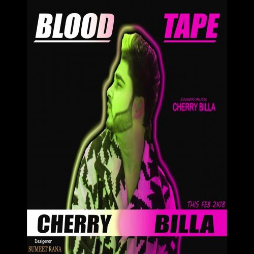 Blood Tape Cherry Billa mp3 song ringtone, Blood Tape Cherry Billa Ringtone Download - RiskyJatt.Com