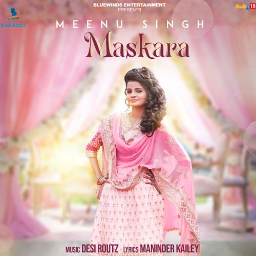 Maskara Meenu Singh mp3 song ringtone, Maskara Meenu Singh Ringtone Download - RiskyJatt.Com