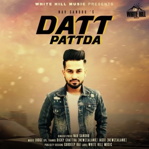 Datt Pattda Nav Sandhu mp3 song ringtone, Datt Pattda Nav Sandhu Ringtone Download - RiskyJatt.Com