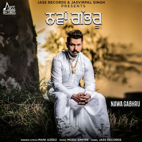 Nava Gabhru Mani Ajeez mp3 song ringtone, Nava Gabhru Mani Ajeez Ringtone Download - RiskyJatt.Com