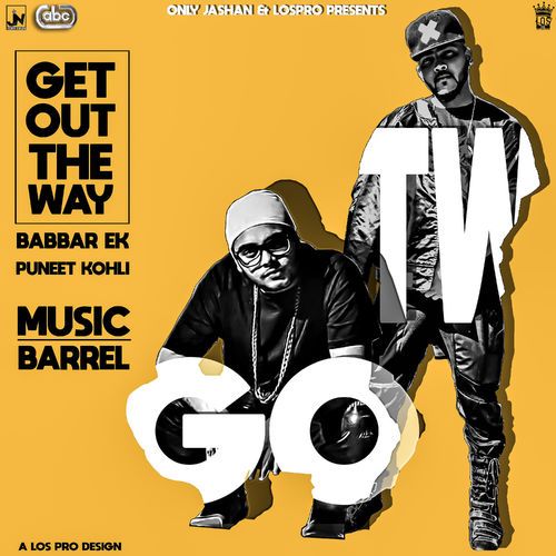 Get Out The WaY Babbar Ek, Puneet Kohli mp3 song ringtone, Get Out The Way Babbar Ek, Puneet Kohli Ringtone Download - RiskyJatt.Com