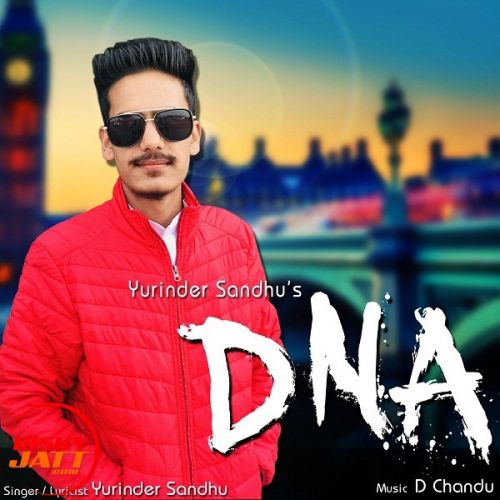 D N A Yurinder Sandhu mp3 song ringtone, D N A Yurinder Sandhu Ringtone Download - RiskyJatt.Com