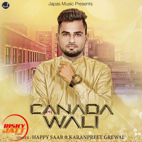 Canada Wali Happy Saab, Karanpreet Grewal mp3 song ringtone, Canada Wali Happy Saab, Karanpreet Grewal Ringtone Download - RiskyJatt.Com