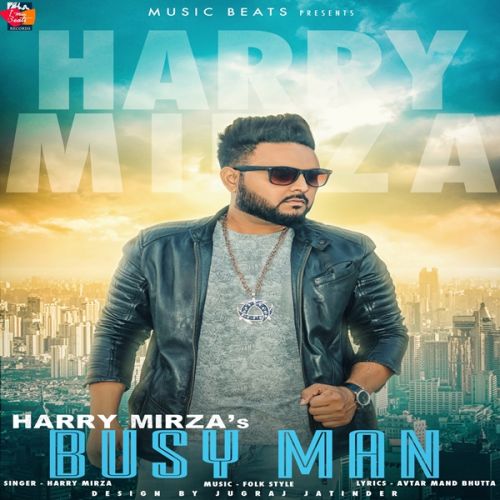 Busy Man Harry Mirza mp3 song ringtone, Busy Man Harry Mirza Ringtone Download - RiskyJatt.Com