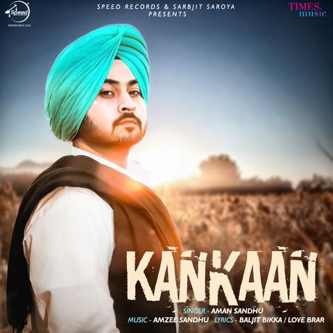 Kankaan Aman Sandhu mp3 song ringtone, Kankaan Aman Sandhu Ringtone Download - RiskyJatt.Com