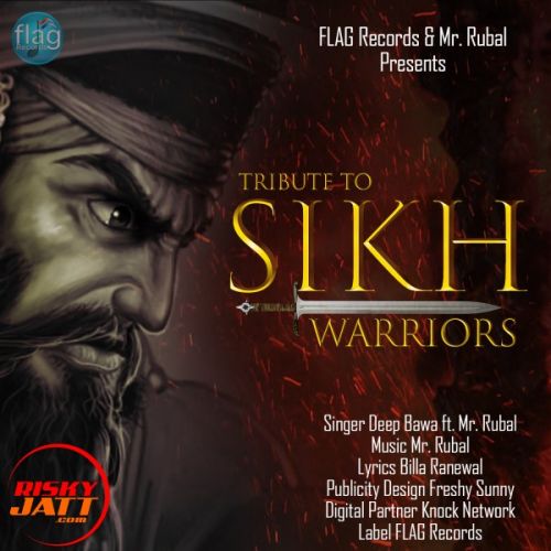 Tribute To Sikh Warriors Deep Bawa, Mr Rubal mp3 song ringtone, Tribute To Sikh Warriors Deep Bawa, Mr Rubal Ringtone Download - RiskyJatt.Com