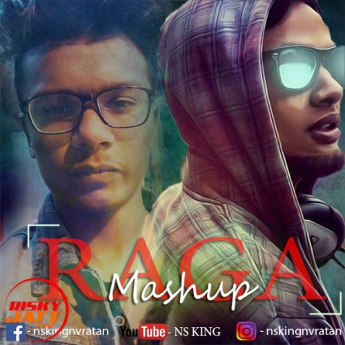 Raga Mashup Ns King mp3 song ringtone, Raga Mashup Ns King Ringtone Download - RiskyJatt.Com