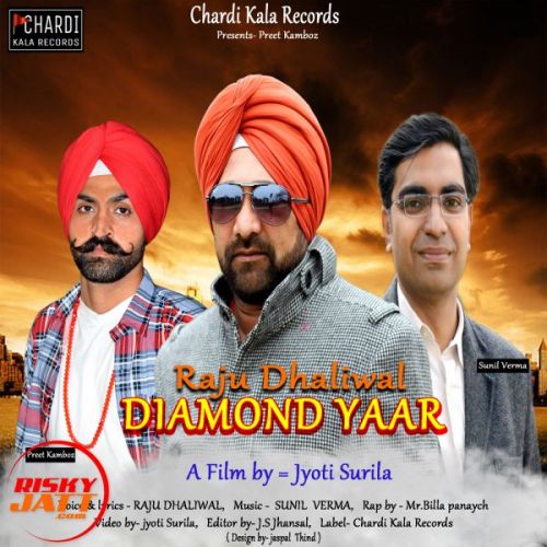 Diamond yaar Raju Dhaliwal, preet kamboz mp3 song ringtone, Diamond yaar Raju Dhaliwal, preet kamboz Ringtone Download - RiskyJatt.Com