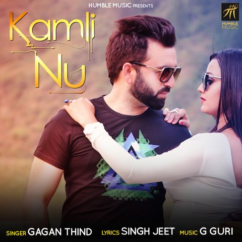 Kamli Nu Gagan Thind mp3 song ringtone, Kamli Nu Gagan Thind Ringtone Download - RiskyJatt.Com