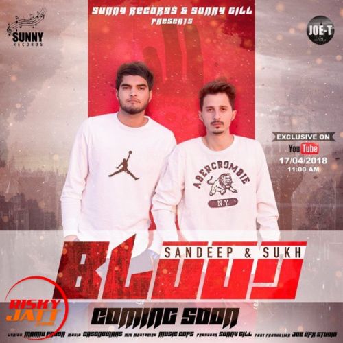 Blood Singer Sandeep Sukh mp3 song ringtone, Blood Singer Sandeep Sukh Ringtone Download - RiskyJatt.Com