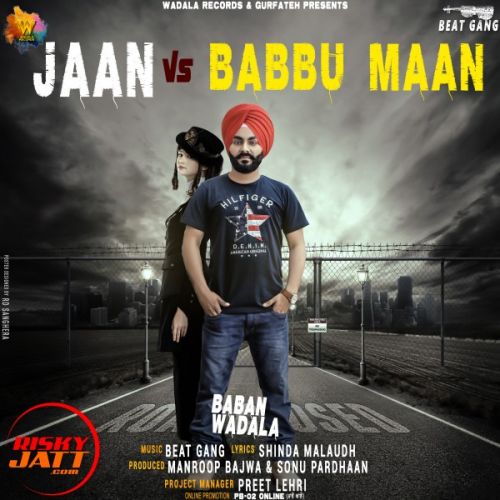 Jaan Vs Babbu Maan Baban Wadala mp3 song ringtone, Jaan Vs Babbu Maan Baban Wadala Ringtone Download - RiskyJatt.Com