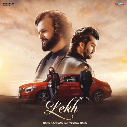 Lekh Hans Raj Hans, Yuvraj Hans mp3 song ringtone, Lekh Hans Raj Hans, Yuvraj Hans Ringtone Download - RiskyJatt.Com