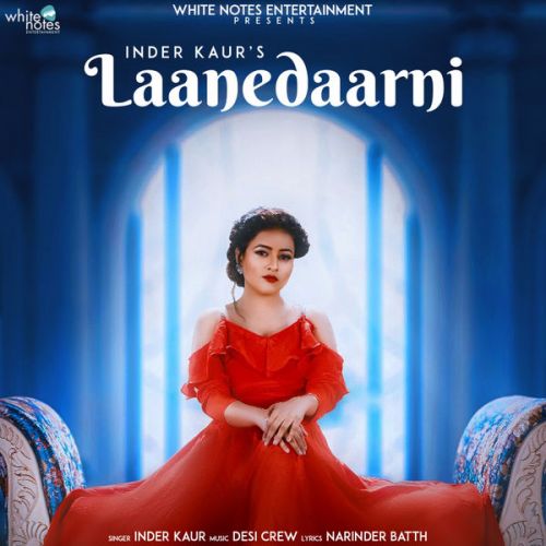 Laanedaarni Inder Kaur mp3 song ringtone, Laanedaarni Inder Kaur Ringtone Download - RiskyJatt.Com