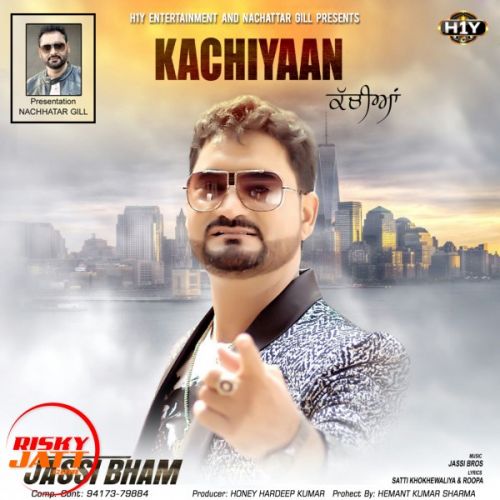 Kachiyaan Jassi Bham mp3 song ringtone, Kachiyaan Jassi Bham Ringtone Download - RiskyJatt.Com