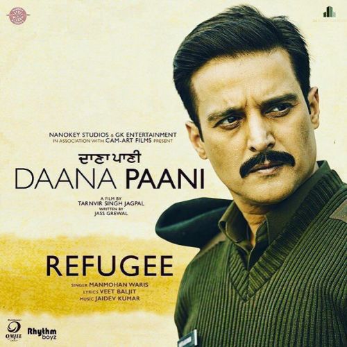 Refugee Manmohan Waris mp3 song ringtone, Refugee (Daana Paani) Manmohan Waris Ringtone Download - RiskyJatt.Com