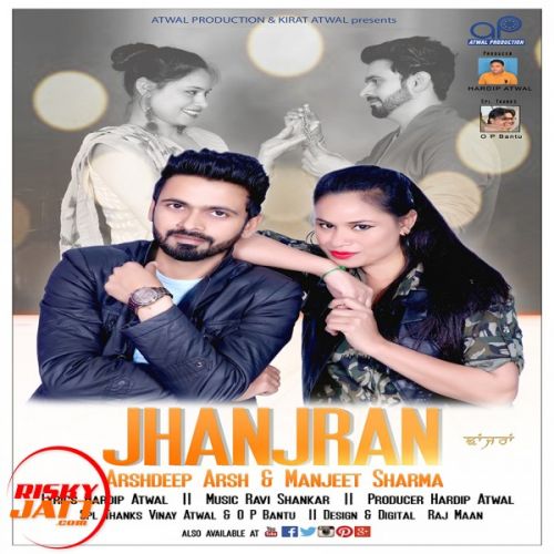 Jhanjran Arshdeep Arsh, Manjeet Sharma mp3 song ringtone, Jhanjran Arshdeep Arsh, Manjeet Sharma Ringtone Download - RiskyJatt.Com