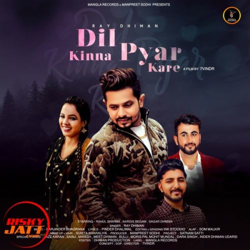 Dil Kinna Pyar kare Ray Dhiman mp3 song ringtone, Dil Kinna Pyar kare Ray Dhiman Ringtone Download - RiskyJatt.Com