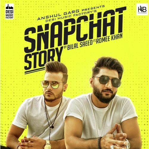 Snapchat Story Bilal Saeed mp3 song ringtone, Snapchat Story Bilal Saeed Ringtone Download - RiskyJatt.Com