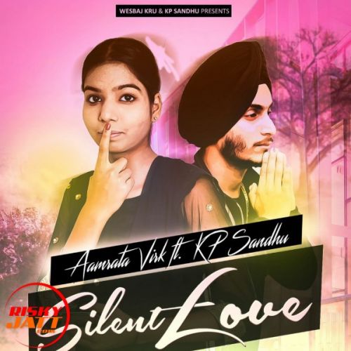 Silent Love Aamrata Virk, Kp Sandhu mp3 song ringtone, Silent Love Aamrata Virk, Kp Sandhu Ringtone Download - RiskyJatt.Com