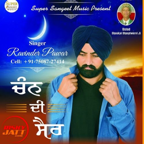 Chann Di Sair Ravinder Pawar mp3 song ringtone, Chann Di Sair Ravinder Pawar Ringtone Download - RiskyJatt.Com