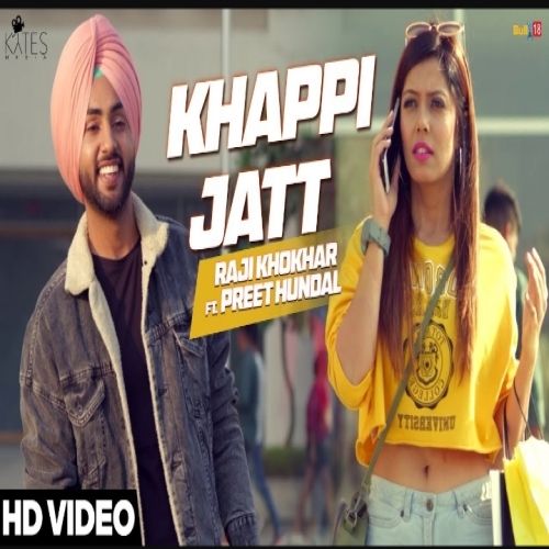 Khappi Jatt Preet Hundal, Raji Khokhar mp3 song ringtone, Khappi Jatt Preet Hundal, Raji Khokhar Ringtone Download - RiskyJatt.Com