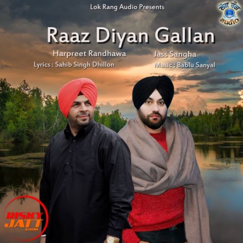 Raaz Diyan Gallan Harpreet Randhawa, Jass Sangha mp3 song ringtone, Raaz Diyan Gallan Harpreet Randhawa, Jass Sangha Ringtone Download - RiskyJatt.Com