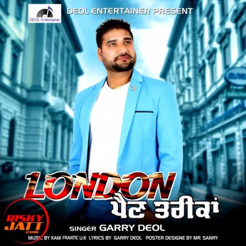 London Pain Treekan Garry Deol mp3 song ringtone, London Pain Treekan Garry Deol Ringtone Download - RiskyJatt.Com