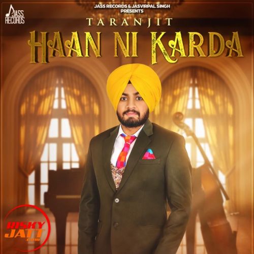 Haan Ni Karda Taranjit mp3 song ringtone, Haan Ni Karda Taranjit Ringtone Download - RiskyJatt.Com