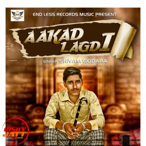 Aakad Lagdi Shivam Godara mp3 song ringtone, Aakad Lagdi Shivam Godara Ringtone Download - RiskyJatt.Com