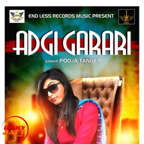 Adgi Garari Pooja Tanger mp3 song ringtone, Adgi Garari Pooja Tanger Ringtone Download - RiskyJatt.Com