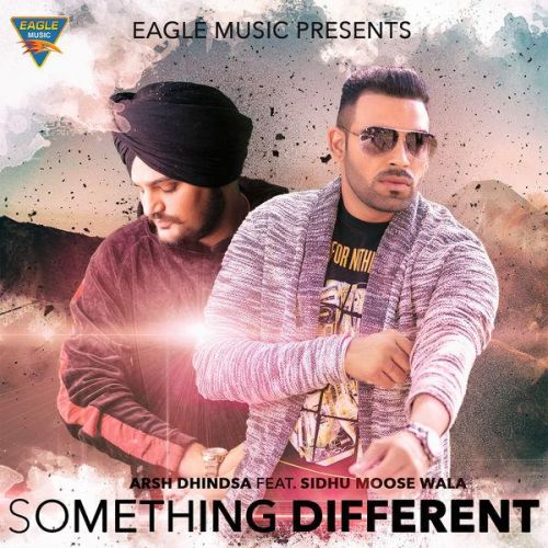 Something Different Arsh Dhindsa, Sidhu Moose Wala mp3 song ringtone, Something Different Arsh Dhindsa, Sidhu Moose Wala Ringtone Download - RiskyJatt.Com