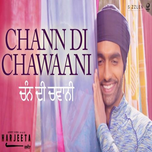 Chann Di Chawaani (Harjeeta) Mannat Noor, Ammy Virk mp3 song ringtone, Chann Di Chawaani (Harjeeta) Mannat Noor, Ammy Virk Ringtone Download - RiskyJatt.Com