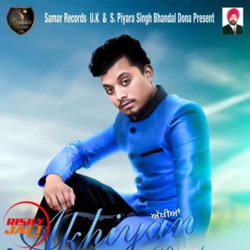 Aakhian Bechain B S Chohan mp3 song ringtone, Aakhian Bechain B S Chohan Ringtone Download - RiskyJatt.Com