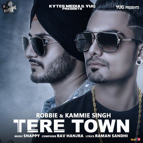 Tere Town Robbie, Kammie Singh mp3 song ringtone, Tere Town Robbie, Kammie Singh Ringtone Download - RiskyJatt.Com