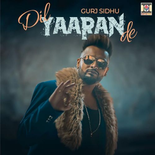 Dil Yaaran De Gurj Sidhu mp3 song ringtone, Dil Yaaran De Gurj Sidhu Ringtone Download - RiskyJatt.Com