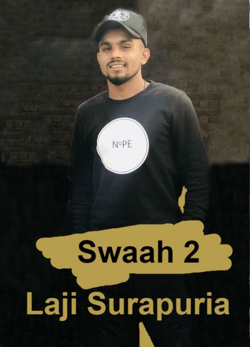 Swaah 2 Laji Surapuria mp3 song ringtone, Swaah 2 Laji Surapuria Ringtone Download - RiskyJatt.Com