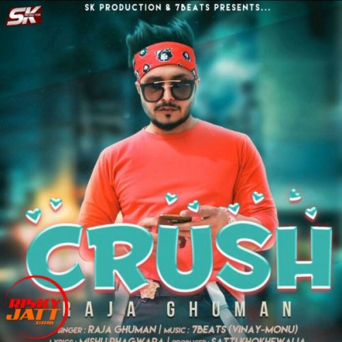 Crush Raja Ghuman mp3 song ringtone, Crush Raja Ghuman Ringtone Download - RiskyJatt.Com