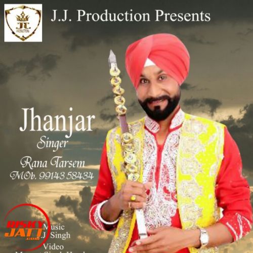 Jhanjar Rana Tarsem mp3 song ringtone, Jhanjar Rana Tarsem Ringtone Download - RiskyJatt.Com