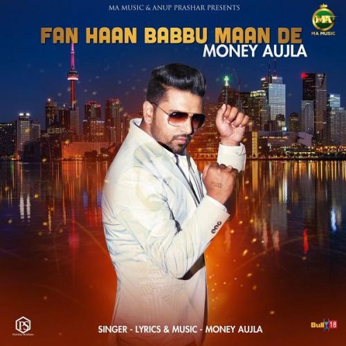 Fan Haan Babbu Maan De Money Aujla mp3 song ringtone, Fan Haan Babbu Maan De Money Aujla Ringtone Download - RiskyJatt.Com