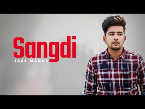 Sangdi Jass Manak mp3 song ringtone, Sangdi Jass Manak Ringtone Download - RiskyJatt.Com