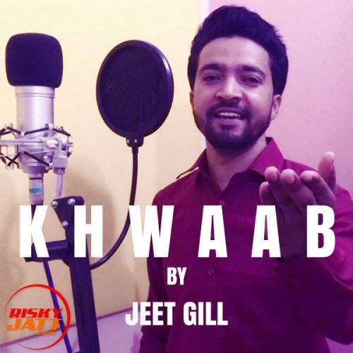 Khwaab Jeet Gill mp3 song ringtone, Khwaab Jeet Gill Ringtone Download - RiskyJatt.Com