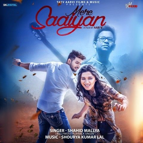 Mere Saaiyan Shahid Mallya mp3 song ringtone, Mere Saaiyan Shahid Mallya Ringtone Download - RiskyJatt.Com