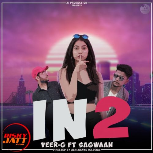 In 2 Veer-G, Sagwaan mp3 song ringtone, In 2 Veer-G, Sagwaan Ringtone Download - RiskyJatt.Com