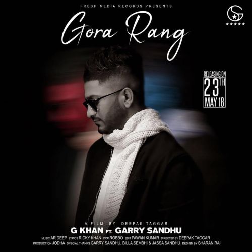 Gora Rang G Khan, Garry Sandhu mp3 song ringtone, Gora Rang G Khan, Garry Sandhu Ringtone Download - RiskyJatt.Com