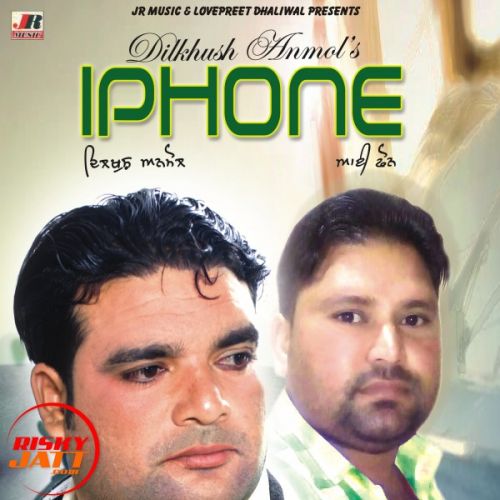 I phone Dilkhush Anmol mp3 song ringtone, I phone Dilkhush Anmol Ringtone Download - RiskyJatt.Com