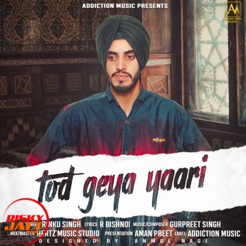 Tod Geya Yaari Rinku Singh mp3 song ringtone, Tod Geya Yaari Rinku Singh Ringtone Download - RiskyJatt.Com