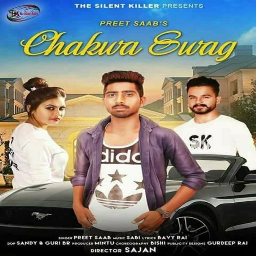 Chakwa Swag Preet Saab mp3 song ringtone, Chakwa Swag Preet Saab Ringtone Download - RiskyJatt.Com